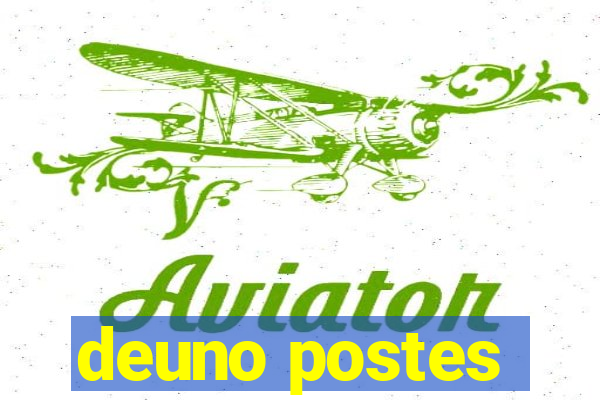 deuno postes